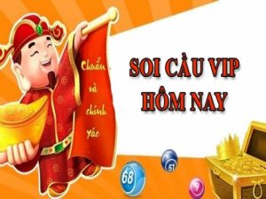 Soi cầu vip có tỷ lệ trúng cao hôm nay